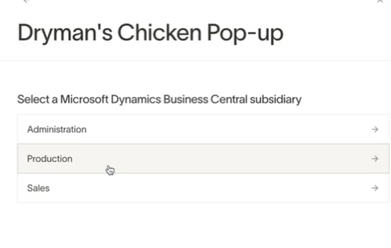Select a subsidiary from the Dryman's Chicken Pop-up: Administration, Production, or Sales.