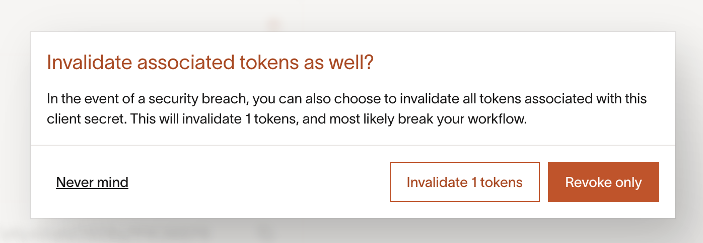 Prompt to invalidate associated tokens with options to revoke only or invalidate all tokens.